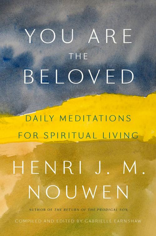 Cover of the book You Are the Beloved by Henri J. M. Nouwen, The Crown Publishing Group