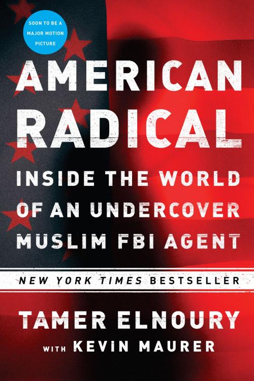 Cover of the book American Radical by Tamer Elnoury, Kevin Maurer, Penguin Publishing Group