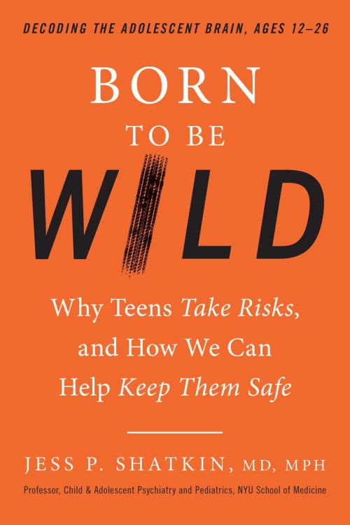 Cover of the book Born to Be Wild by Jess Shatkin, Penguin Publishing Group