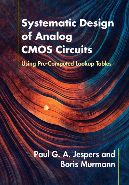 Cover of the book Systematic Design of Analog CMOS Circuits by Paul G. A. Jespers, Boris Murmann, Cambridge University Press
