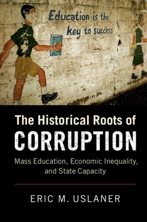 Cover of the book The Historical Roots of Corruption by Eric M. Uslaner, Cambridge University Press