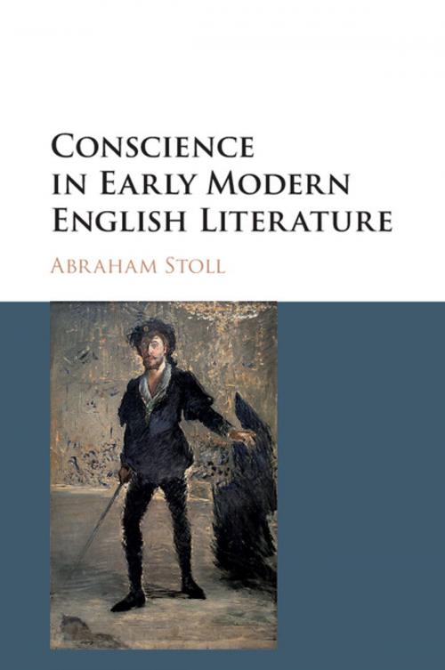 Cover of the book Conscience in Early Modern English Literature by Abraham Stoll, Cambridge University Press