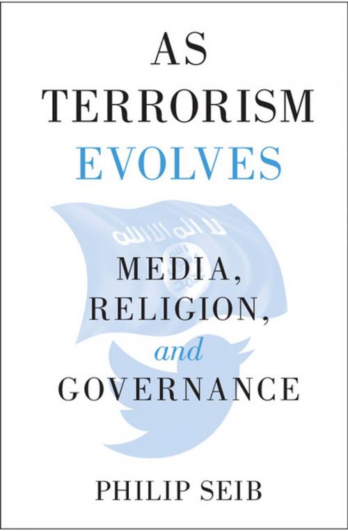 Cover of the book As Terrorism Evolves by Philip Seib, Cambridge University Press