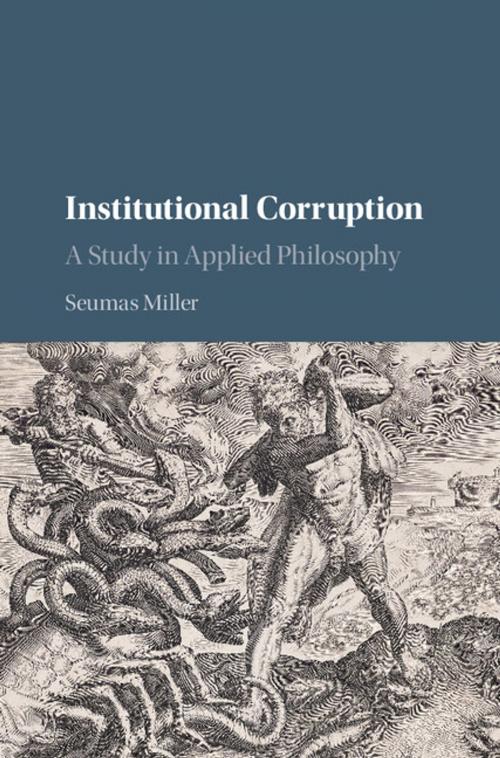 Cover of the book Institutional Corruption by Seumas Miller, Cambridge University Press