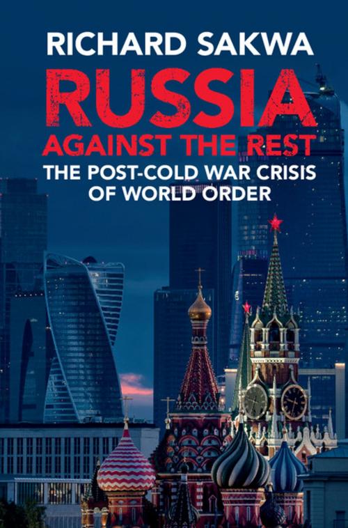 Cover of the book Russia Against the Rest by Richard Sakwa, Cambridge University Press