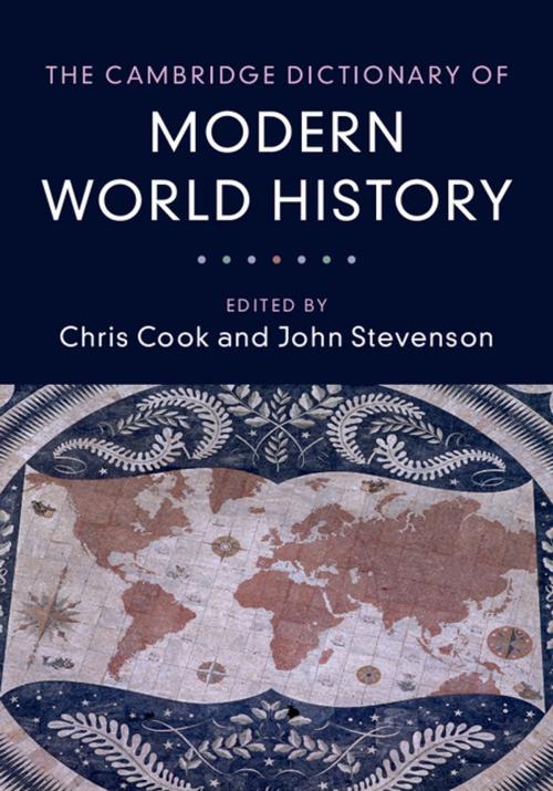 Cover of the book The Cambridge Dictionary of Modern World History by , Cambridge University Press