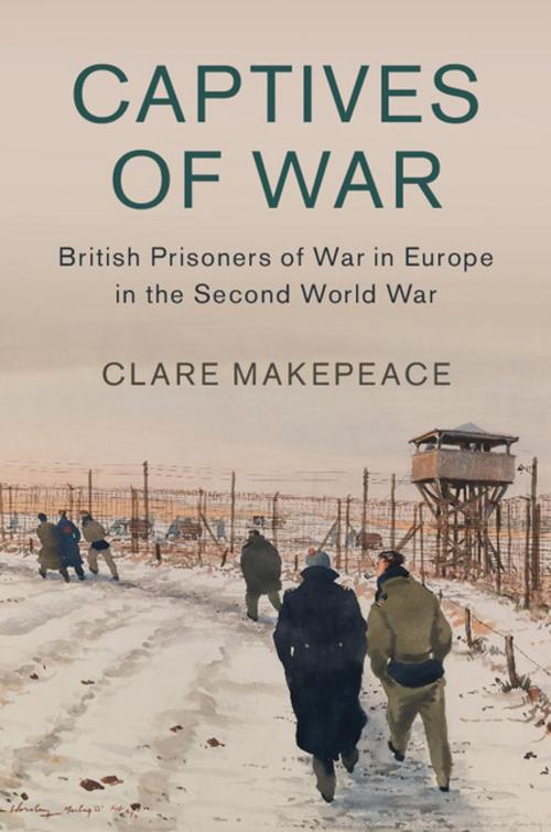 Cover of the book Captives of War by Clare Makepeace, Cambridge University Press