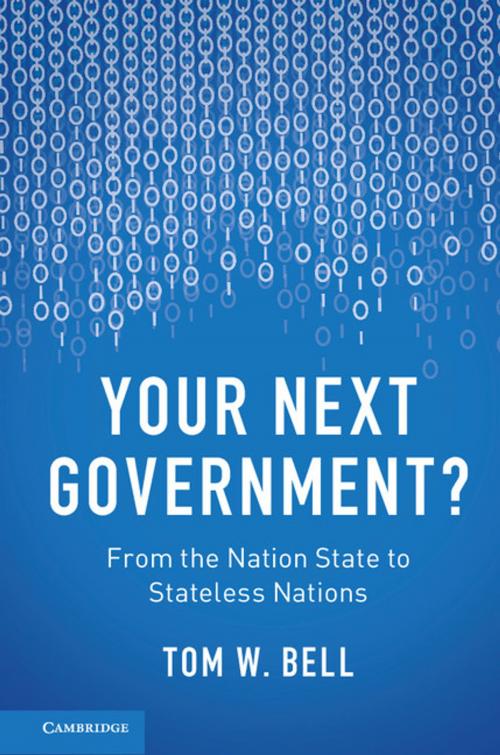 Cover of the book Your Next Government? by Tom W. Bell, Cambridge University Press