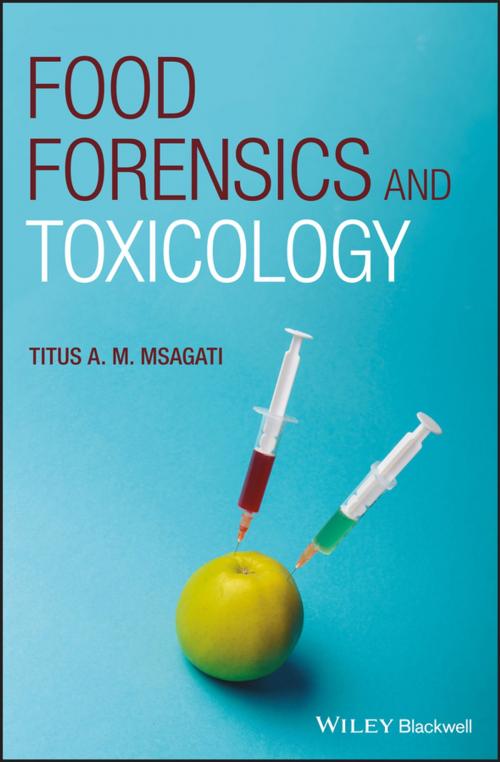 Cover of the book Food Forensics and Toxicology by Titus A. M. Msagati, Wiley