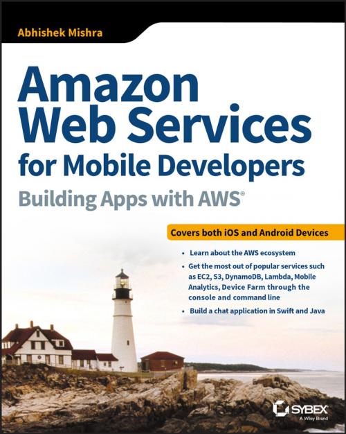 Cover of the book Amazon Web Services for Mobile Developers by Abhishek Mishra, Wiley