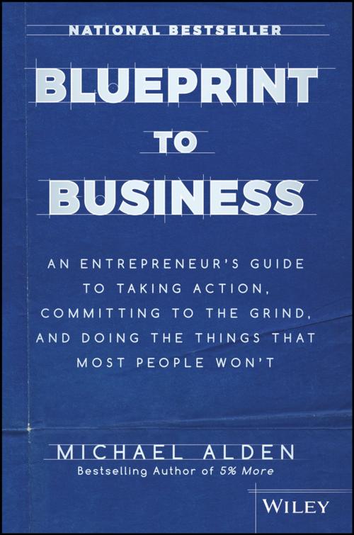 Cover of the book Blueprint to Business by Michael Alden, Wiley