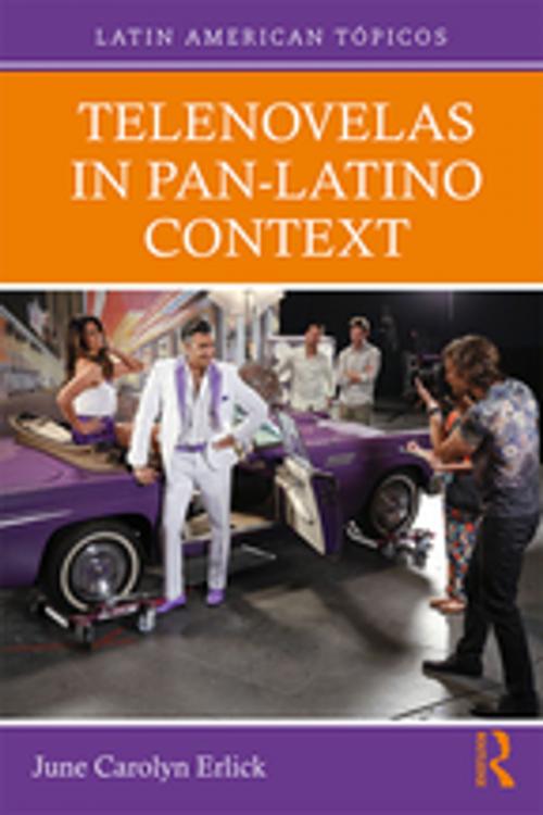 Cover of the book Telenovelas in Pan-Latino Context by June Carolyn Erlick, Taylor and Francis