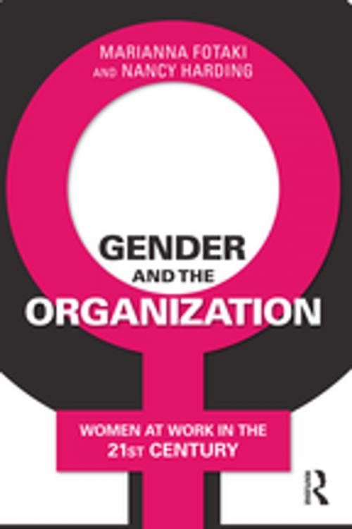 Cover of the book Gender and the Organization by Nancy Harding, Marianna Fotaki, Taylor and Francis