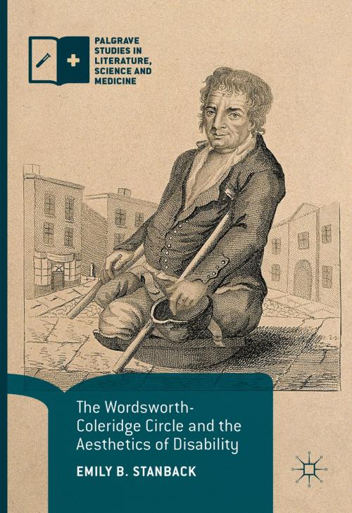 Cover of the book The Wordsworth-Coleridge Circle and the Aesthetics of Disability by Emily B. Stanback, Palgrave Macmillan UK