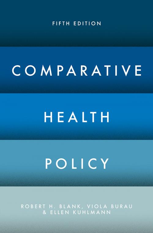 Cover of the book Comparative Health Policy by Robert H. Blank, Viola Burau, Ellen Kuhlmann, Macmillan Education UK