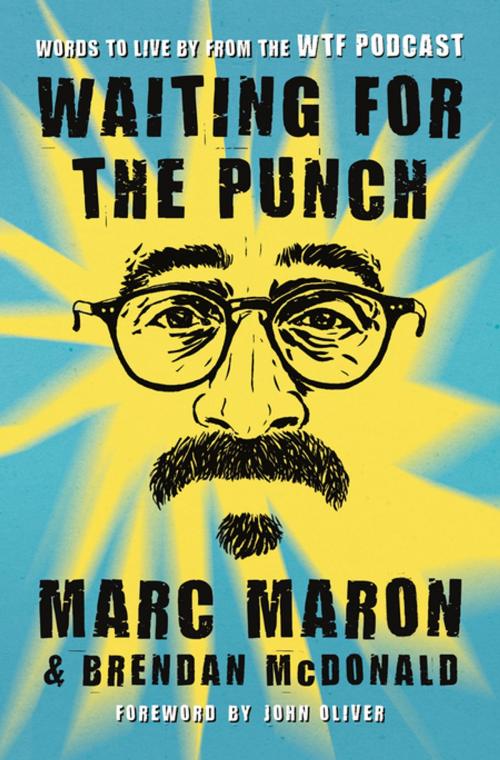 Cover of the book Waiting for the Punch by Marc Maron, Flatiron Books