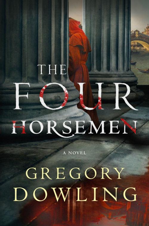 Cover of the book The Four Horsemen by Gregory Dowling, St. Martin's Press