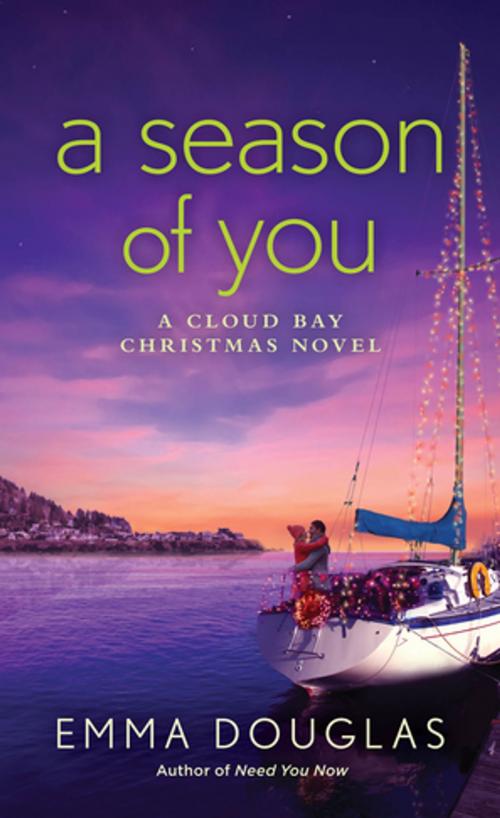 Cover of the book A Season of You by Emma Douglas, St. Martin's Press
