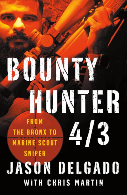 Cover of the book Bounty Hunter 4/3 by Jason Delgado, Chris Martin, St. Martin's Press