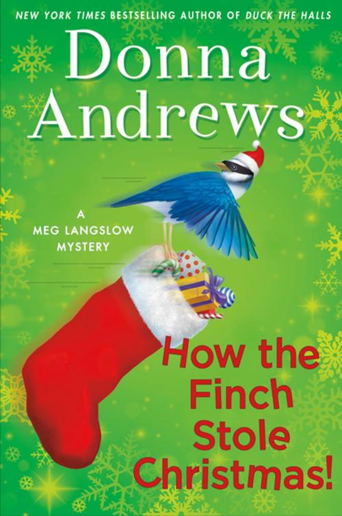 Cover of the book How the Finch Stole Christmas! by Donna Andrews, St. Martin's Press