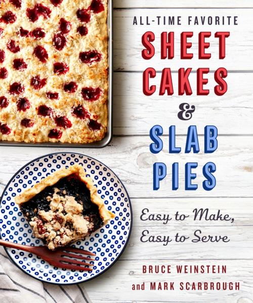 Cover of the book All-Time Favorite Sheet Cakes & Slab Pies by Bruce Weinstein, Mark Scarbrough, St. Martin's Press