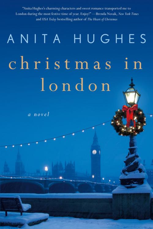 Cover of the book Christmas in London by Anita Hughes, St. Martin's Press