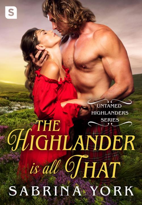 Cover of the book The Highlander Is All That by Sabrina York, St. Martin's Press