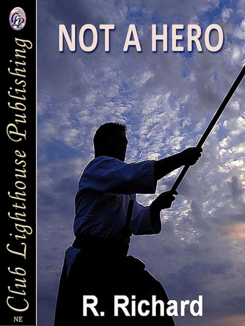 Cover of the book NOT A HERO by R. Richard, Club Lighthouse Publishing