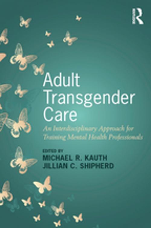 Cover of the book Adult Transgender Care by , Taylor and Francis