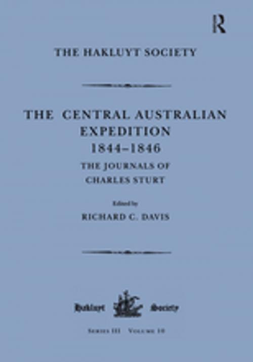 Cover of the book The Central Australian Expedition 1844-1846 / The Journals of Charles Sturt by Charles Sturt, Taylor and Francis