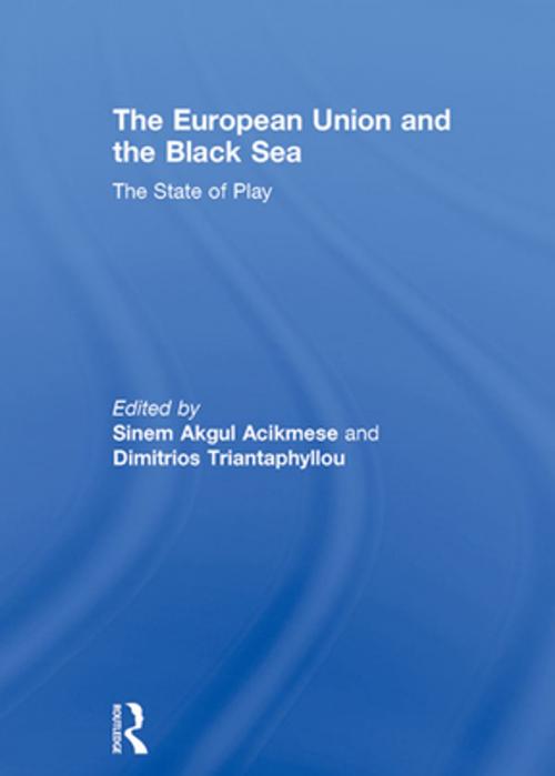 Cover of the book The European Union and the Black Sea by , Taylor and Francis