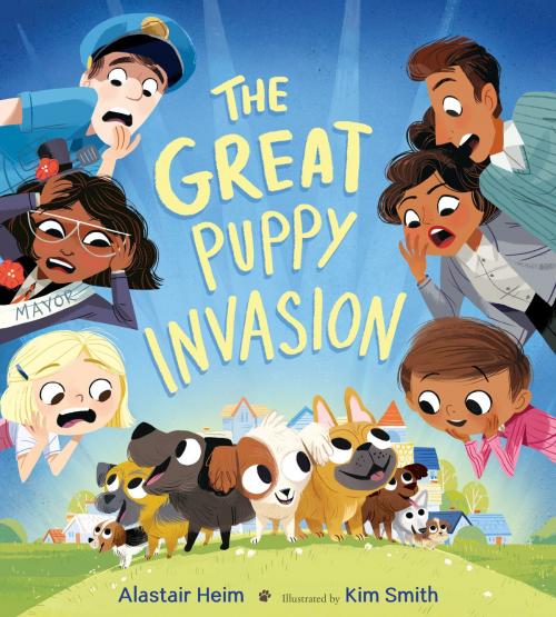 Cover of the book The Great Puppy Invasion by Alastair Heim, HMH Books