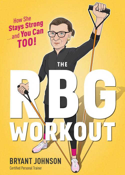 Cover of the book The RBG Workout by Bryant Johnson, HMH Books