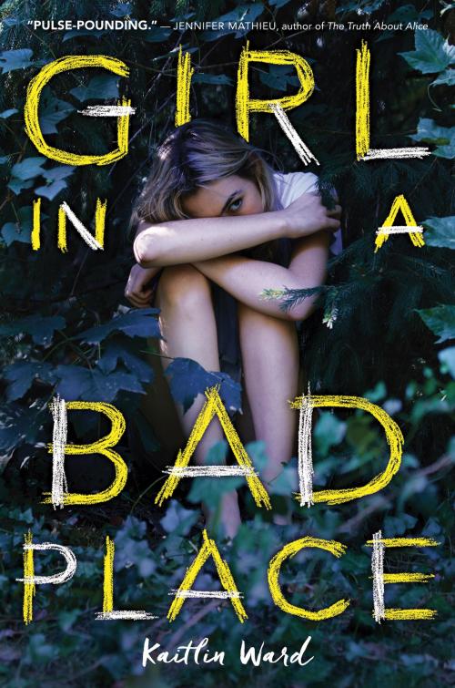 Cover of the book Girl in a Bad Place by Kaitlin Ward, Scholastic Inc.