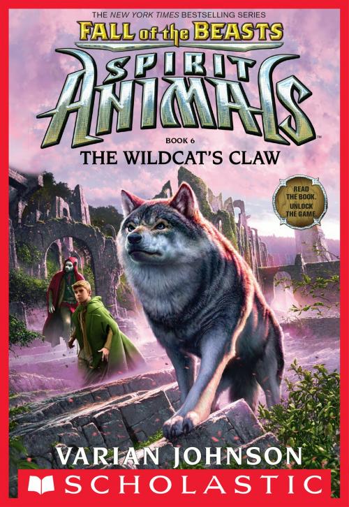 Cover of the book The Wildcat's Claw (Spirit Animals: Fall of the Beasts, Book 6) by Varian Johnson, Scholastic Inc.