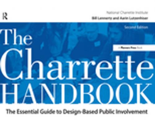 Cover of the book The Charrette Handbook by Bill Lennertz, Aarin Lutzenhiser, Taylor and Francis