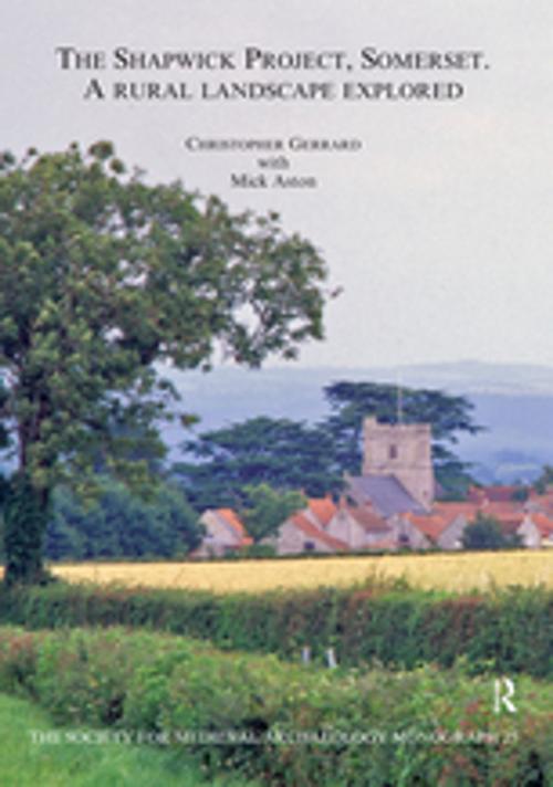 Cover of the book The Shapwick Project, Somerset by Christopher Gerrard, Taylor and Francis