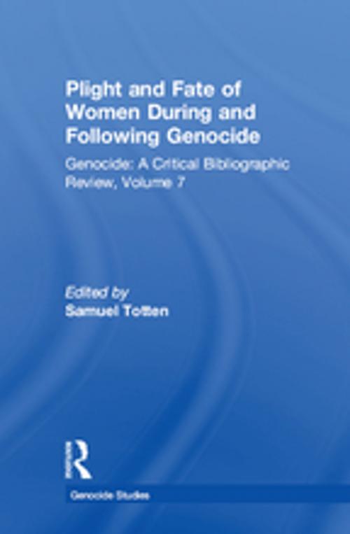 Cover of the book Plight and Fate of Women During and Following Genocide by Samuel Totten, Taylor and Francis