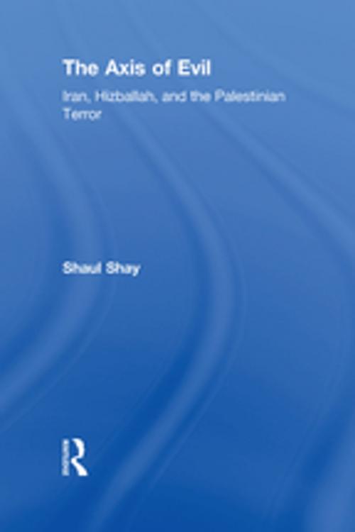 Cover of the book The Axis of Evil by Shaul Shay, Taylor and Francis
