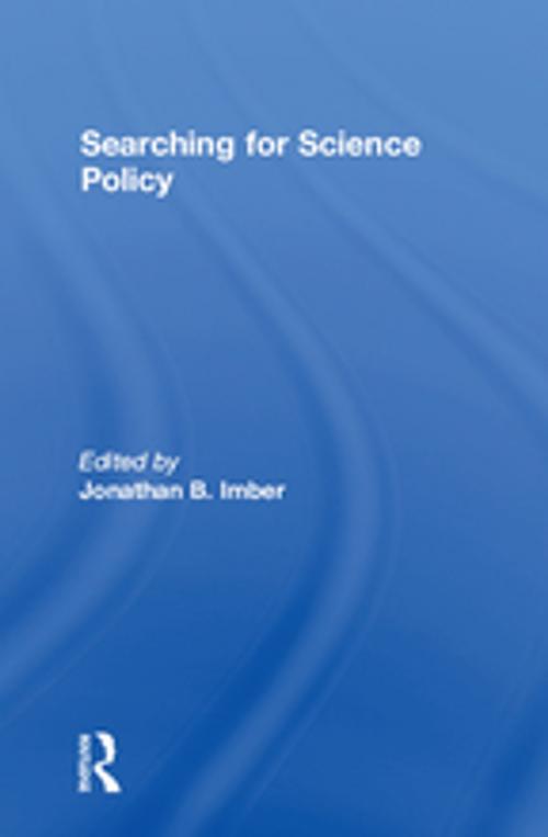 Cover of the book Searching for Science Policy by Jonathan B. Imber, Taylor and Francis