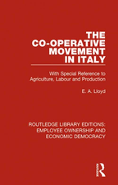 Cover of the book The Co-operative Movement in Italy by E. A. Lloyd, Taylor and Francis