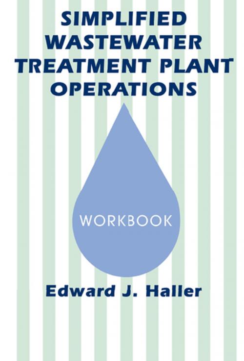 Cover of the book Simplified Wastewater Treatment Plant Operations Workbook by Edward Haller, CRC Press