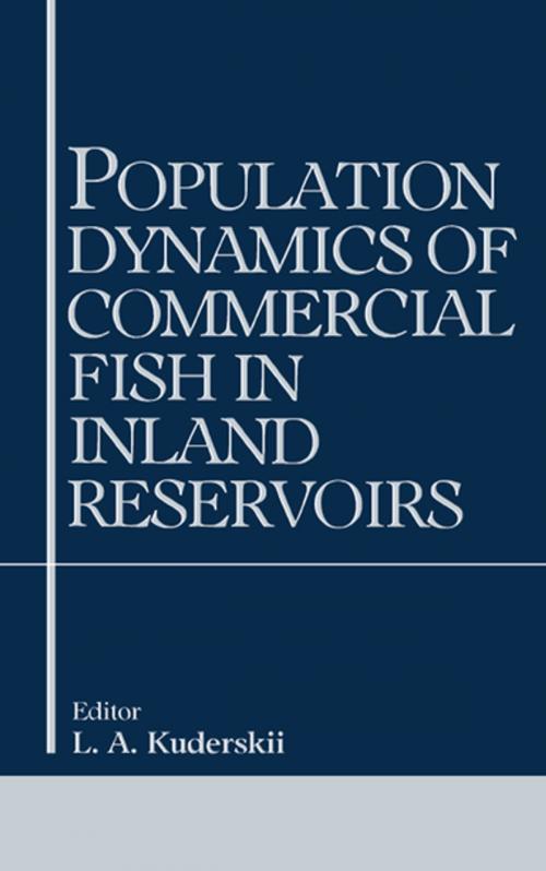 Cover of the book Population Dynamics of Commercial Fish in Inland Reservoirs by L.A. Kuderskii, CRC Press