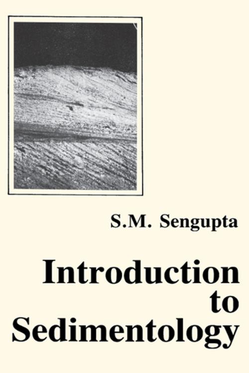 Cover of the book Introduction to Sedimentology by Supriya Sengupta, CRC Press