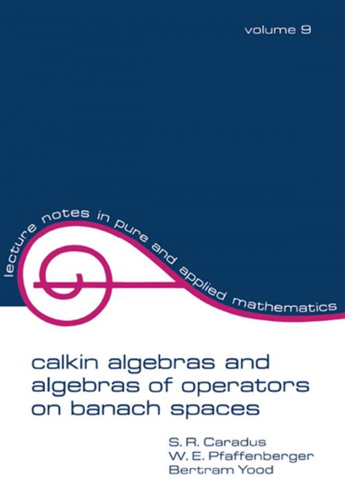 Cover of the book Calkin Algebras and Algebras of Operators on Banach SPates by Caradus, CRC Press