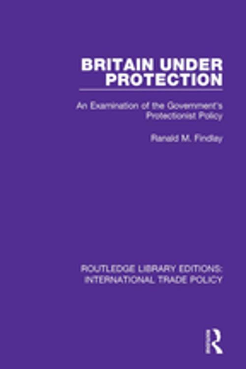 Cover of the book Britain Under Protection by Ranald M. Findlay, Taylor and Francis