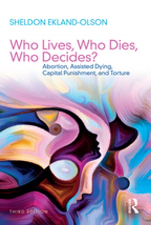 Cover of the book Who Lives, Who Dies, Who Decides? by Sheldon Ekland-Olson, Taylor and Francis
