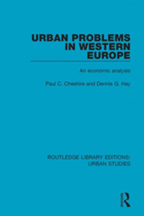 Cover of the book Urban Problems in Western Europe by Dennis G. Hay, Paul C. Cheshire, Taylor and Francis
