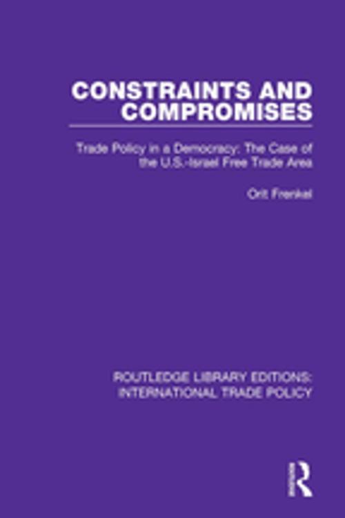 Cover of the book Constraints and Compromises by Orit Frenkel, Taylor and Francis