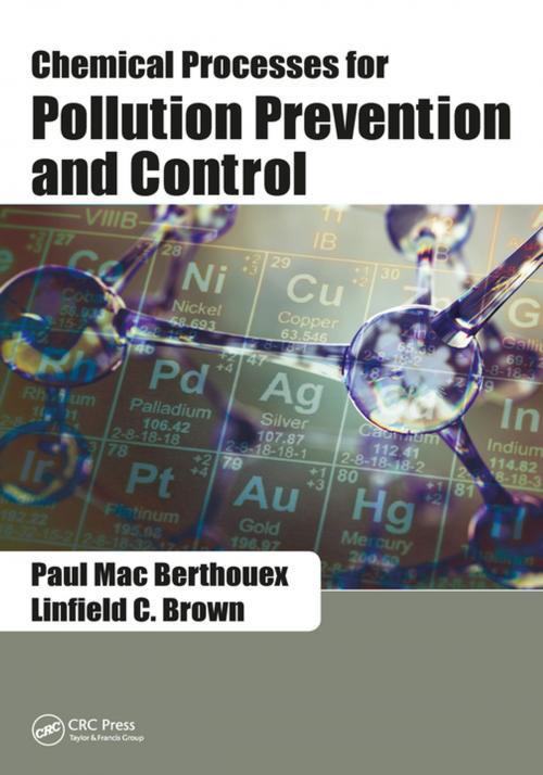 Cover of the book Chemical Processes for Pollution Prevention and Control by Linfield C. Brown, Paul Mac Berthouex, CRC Press